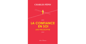 Lire la suite à propos de l’article Charles Pépin – La confiance en soi
